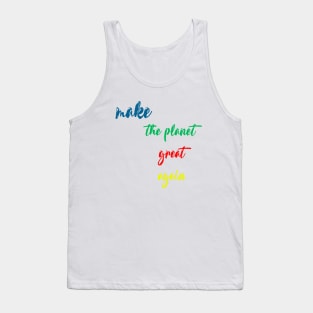 make the planet great again Tank Top